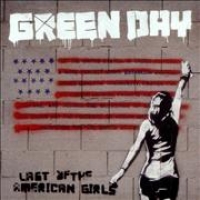     Green Day - Last Of The American Girls
