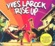 Текст и перевод песни Yves Larock - Rise Up