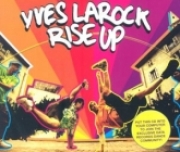 ����� � ������� ����� Yves Larock - Rise Up