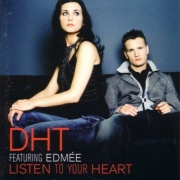 ����� � ������� ����� DHT ft. Edmee - Listen to your heart