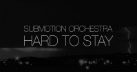 ����� � ������� ����� Submotion Orchestra - Hard to Stay