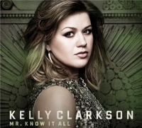 Текст и перевод песни Kelly Clarkson - Mr. Know It All